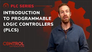 Introduction to Programmable Logic Controllers (PLCs) - Control Automation