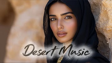 Desert Music - Beautiful Arabian & Mystical Eastern Music - Arabian Soul