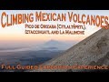 Climbing Mexican Volcanoes – Pico de Orizaba (Citlaltépetl), Ixta (Iztaccihuatl) and La Malinche