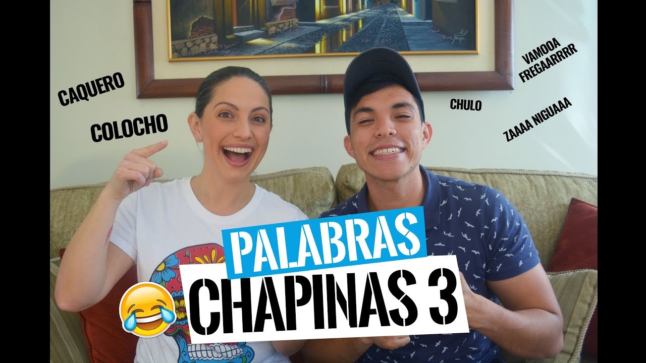 PALABRAS CHAPINAS 3 con TUTI FURLÁN Modismos guatemaltecos