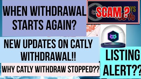 WHEN CATLY WITHDRAWAL STARTS AGAIN?? BIG UPDATE FROM THE DEVELOPER TEAM!! #CATLY #Airdrops #scam
