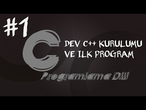 C  Programlama Dersleri 1 -Dev C++ Kurulumu ve İlk Program