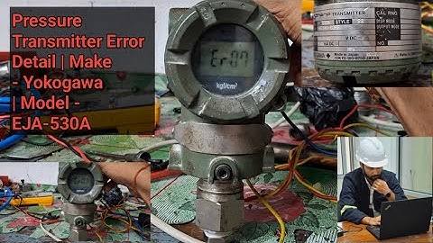 pressure transmitter Error detail | Make - Yokogawa | model - EJA-530A  | eja530a yokogawa