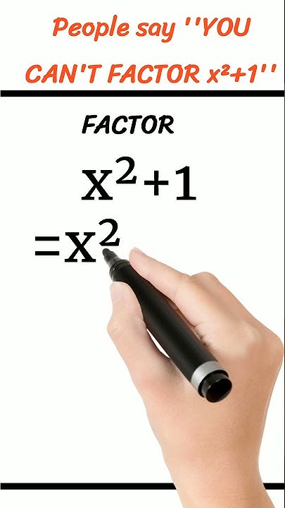people-say-you-can-t-factor-x-2-1-youtubeshorts-shorts-youtube