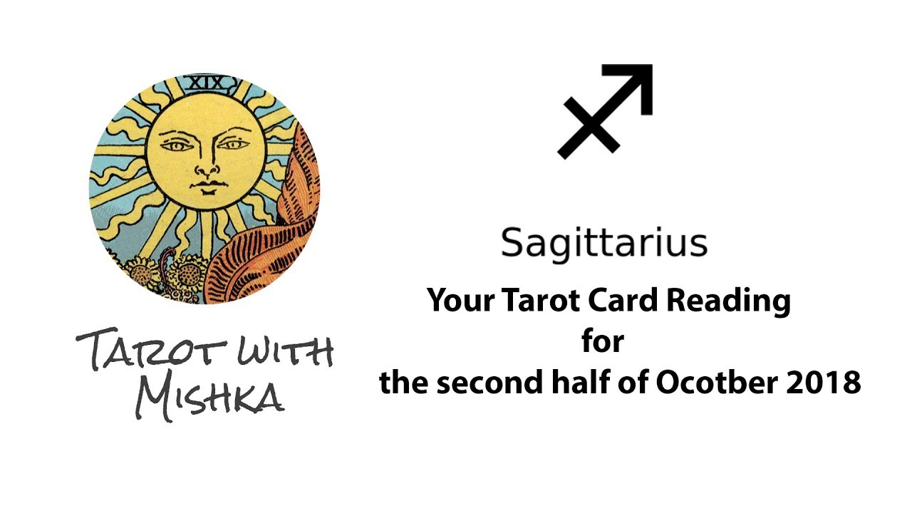 Sagittarius Tarot Reading For The Second Half Of October 2018
