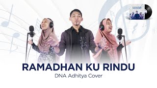 RAMADHAN KU RINDU (DNA Adhitya) | Cover by Madani Creative \u0026 Ungu Inspiring Teachers