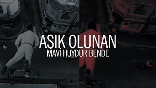 Mavi Huydur Bende - Aşık Olunan  Resimi