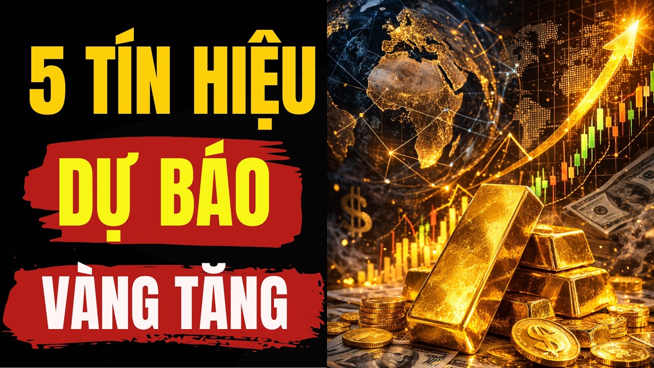 Dự báo giá vàng: 5 tín hiệu cho thấy vàng có thể còn tăng mạnh hơn nữa| BÍ MẬT TRIỆU ĐÔ