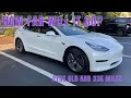 Tesla Model 3 - 2yrs and 33k miles, how far will it go on one charge?