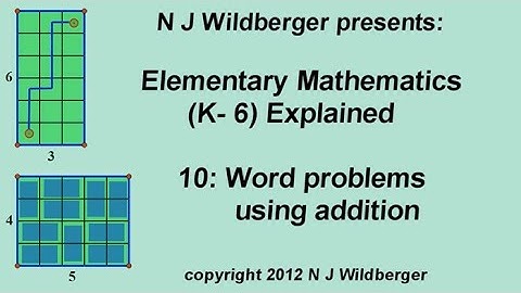 Word problems using addition | Elementary Mathematics (K-6) Explained 10 | NJ Wildberger