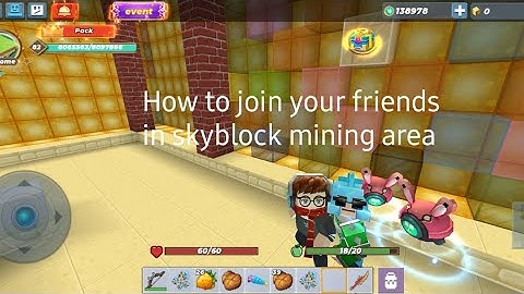 how to join your friends in skyblock mining area [Blockman Go]