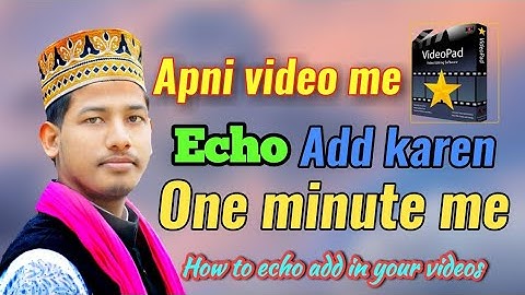 How to add echo effect on video/apni video me echo add Karen?/video ki sounds ko echo kaise banaye