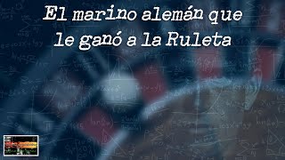 31  El marino alemán que le ganó a la Ruleta  Historias de Mar del Plata