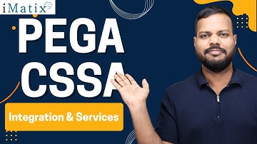 Integration & Services in PEGA CSSA | PEGA CSSA Training | PEGA CSSA Tutorial | PEGA CSSA | iMatix