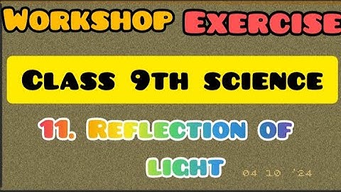 exercise class 9th science chapter 11 reflection of light question answer. std 9th science lesson 11
