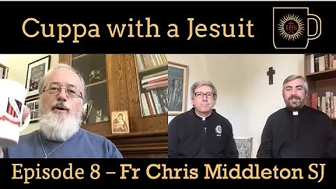 Fr Chris Middleton SJ - Cuppa with a Jesuit