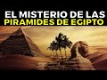 25 cosas increíbles de las PIRÁMIDES de Egipto que SIGUEN SORPRENDIENDO AL MUNDO