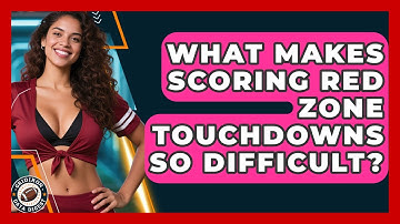 What Makes Scoring Red Zone Touchdowns So Difficult? - Gridiron Data Digest