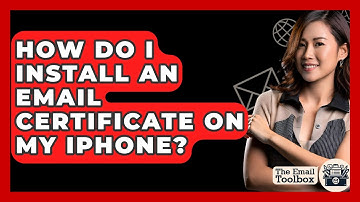 How Do I Install An Email Certificate On My IPhone? - TheEmailToolbox.com