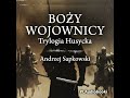 Andrzej Sapkowski – Boży wojownicy #6 (TOM 2) | Trylogia Husycka | PL Audiobook