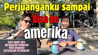 Tutorial lengkap cara masuk Amerika untuk pemula