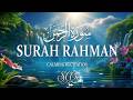 سورة الرحمن تلاوة قرآنية مريحة للنوم العميق قرآن هادئ ومقدس mp3