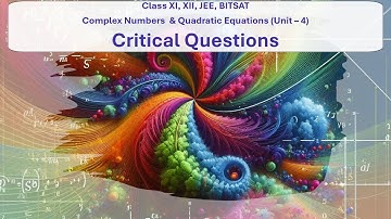 Class XI   XII   JEE   Entrance   Complex Numbers Quadratic Equations