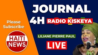 Journal 4h Liliane Pierre Paul Radio Kiskeya Live 27 Juillet 2023 - Haiti News