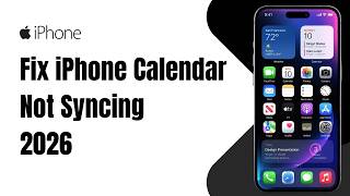 How to Fix iPhone Calendar Not Syncing
