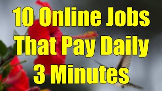 10 Online Jobs That Pay Daily Make Money EVERY Day