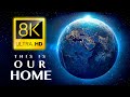 THIS IS OUR HOME 8K ULTRA HD