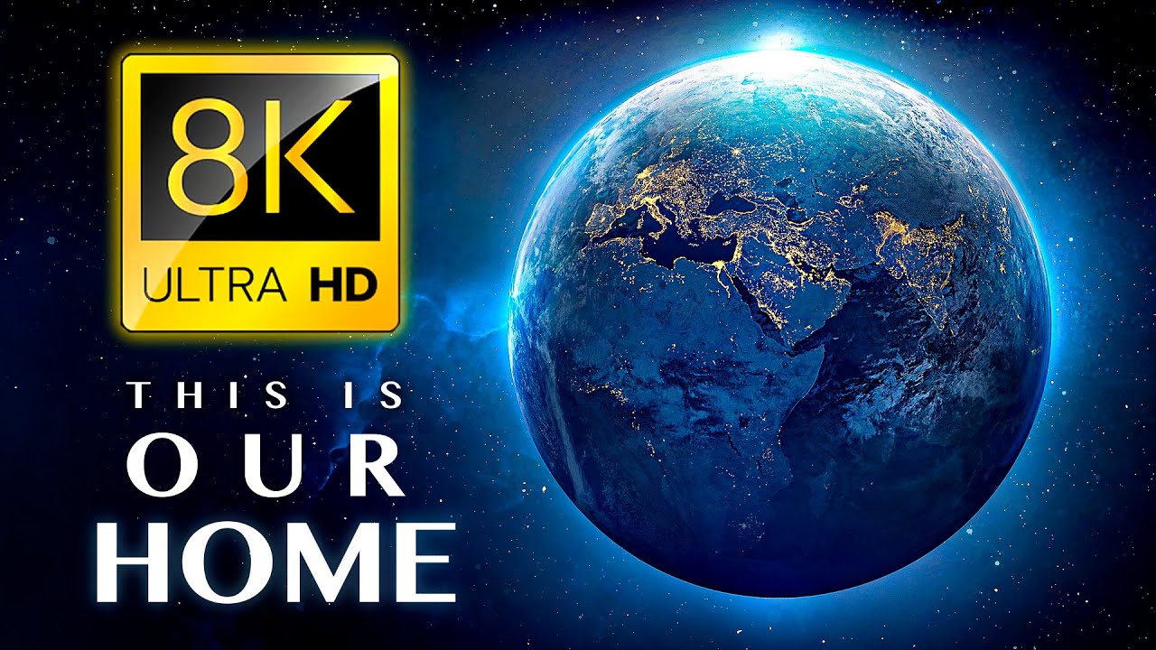THIS IS OUR HOME 8K ULTRA HD