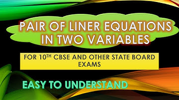 PAIR OF LINEAR EQUATION IN TWO VARIABLES | 10TH CBSE AND OTHER STATE BOARDS |