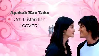 Apakah Kau Tahu ( COVER ) | Ost. Misteri Ilahi | Genta Buana