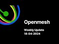 Openmesh biweekly updates 18042024 advancing system simplification