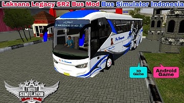 Laksana Legacy SR2 Bus Mod for Bus Simulator Indonesia | Android game | 3d game | Tour Mod | Bus mod
