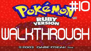 pokemon ruby walkthrough: Part 10 - 20min special!