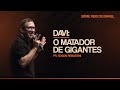 Davi o matador de gigantes    1 samuel 17  45  47    pr edson rebustini