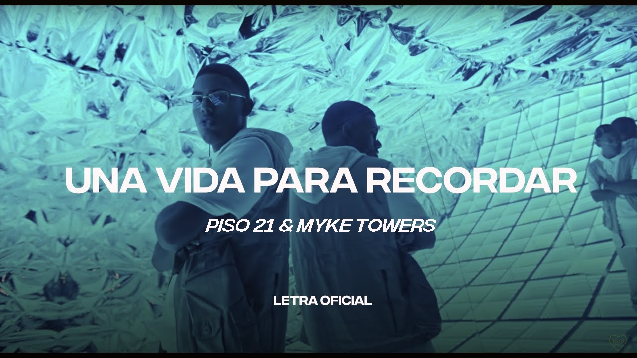 Ready go to ... https://www.youtube.com/watch?v=nabQDekqw4cu0026list=PLT82RzxEJAa_qPZek-ZTE49NZ_CJLlLbN [ Piso 21, Myke Towers - Una Vida Para Recordar (Lyric Video) | CantoYo]