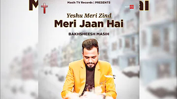 ( short Reel ) Yeshu Meri Zind Meri Jaan Hai || Bakhsheesh Masih || New Masih Song 20231