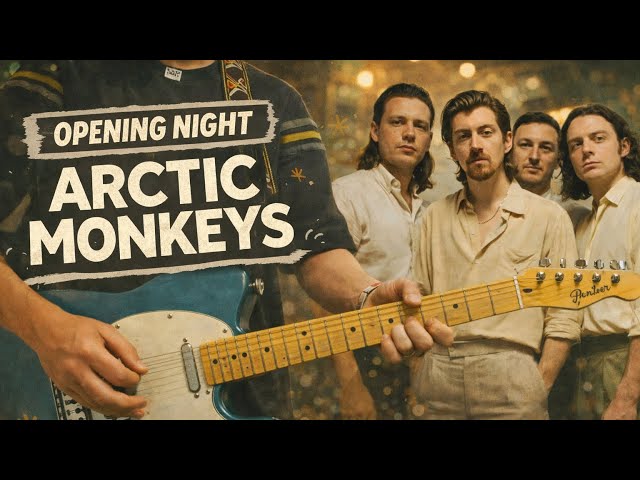 Opening Night - Arctic Monkeys