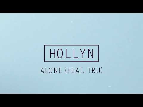 Hollyn - "Alone (feat. Tru)" [Official Visualizer]