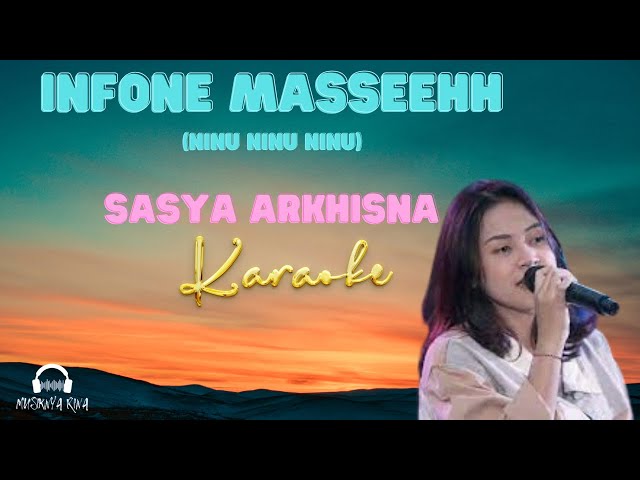 Infone Masseehh Ninu Ninu Ninu | Sasya Arkhisna  | Cover Karaoke dan Lirik class=