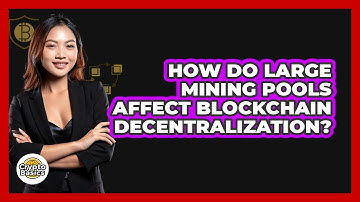 How Do Large Mining Pools Affect Blockchain Decentralization? - CryptoBasics360.com