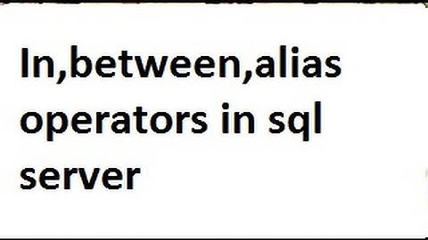 In,between,alias operators in sql server-vlr  training