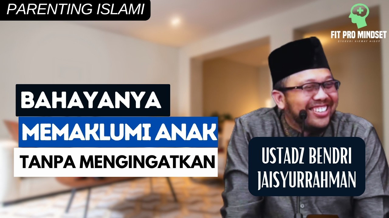 Parenting Islam - 3 Pilar Utama Visi Keluarga Surga | Ustadz Bendri Jaisyurrahman.