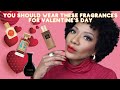You Should Wear These Fragrances for Valentine&#39;s Day| Niche Edition| TheAmandaMarie