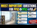 Most Important Questions for PPSC | FPSC | FIA Preparation 2026 ✏️ (Must Read &amp; Share)