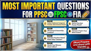 Most Important Questions for PPSC | FPSC | FIA Preparation 2026 ✏️ (Must Read & Share)