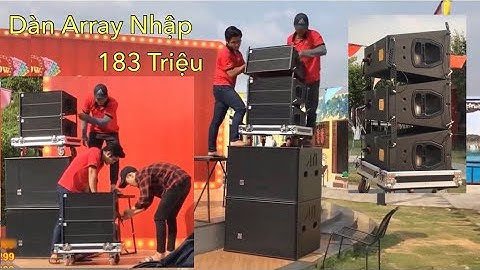 Rung Cả Sân Vận Động “ Test Bộ Array Nhập 183 Triệu “ Nghe Lại Vẫn Cứ Phê. LH 0933991244